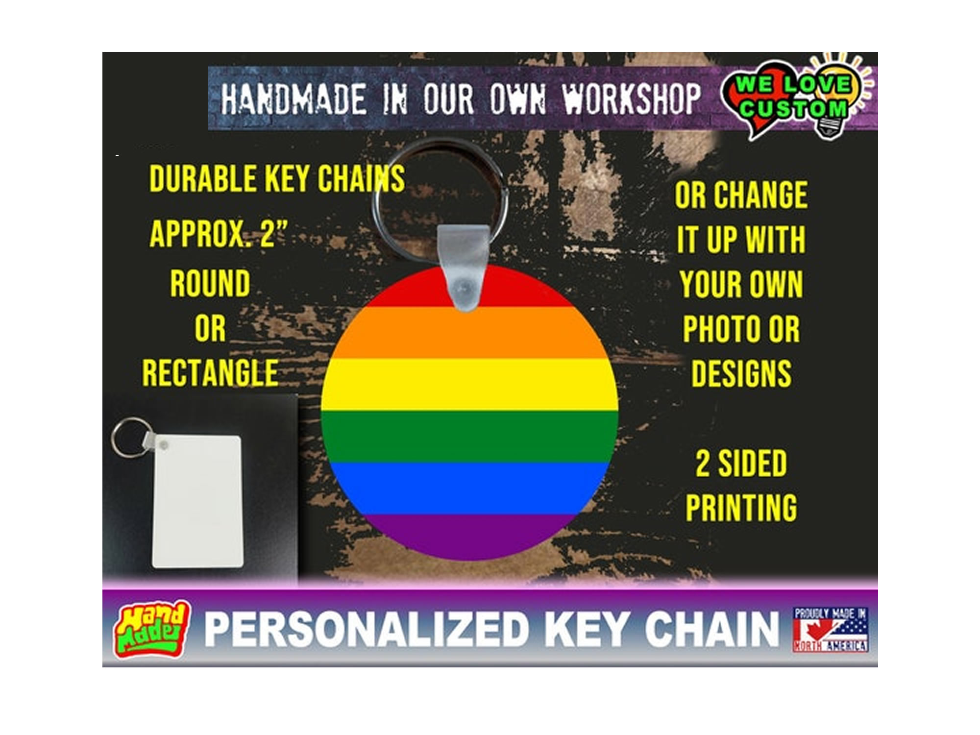 Pride Colors Custom Printed Key Chains, Single or Dual Sided With Matching or Different Images / Text