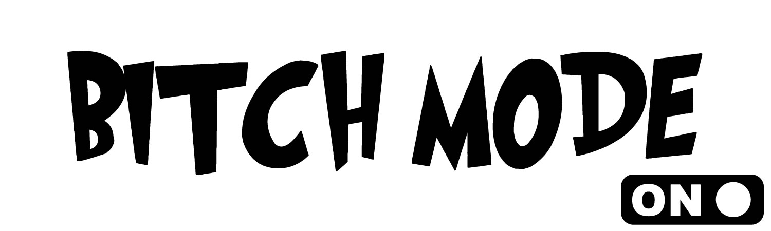 Bitch Mode On Custom Vinyl Bumper Sticker, Window Cling or Magnet in UV Laminate Coating