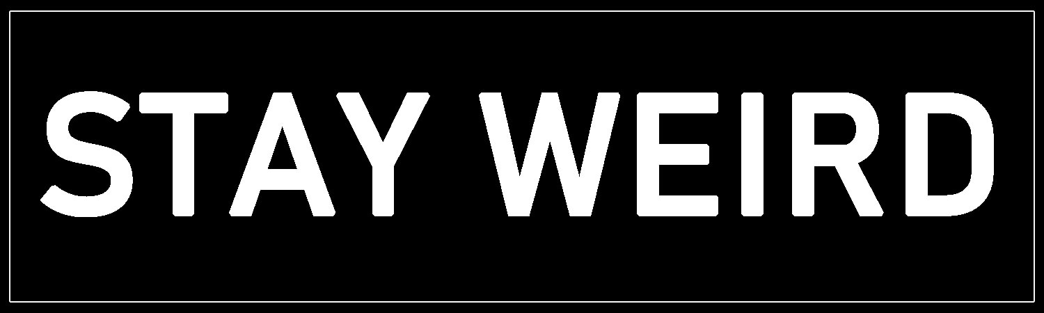  Stay Weird  Vinyl Bumper Sticker  Window Cling or Bumper Sticker Magnet in UV Laminate Coating