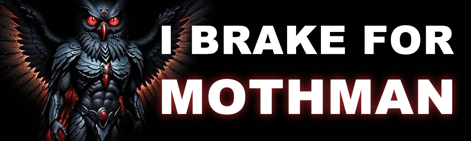 I Brake for Mothman Vinyl Bumper Sticker  Window Cling or Bumper Sticker Magnet in UV Laminate Coating