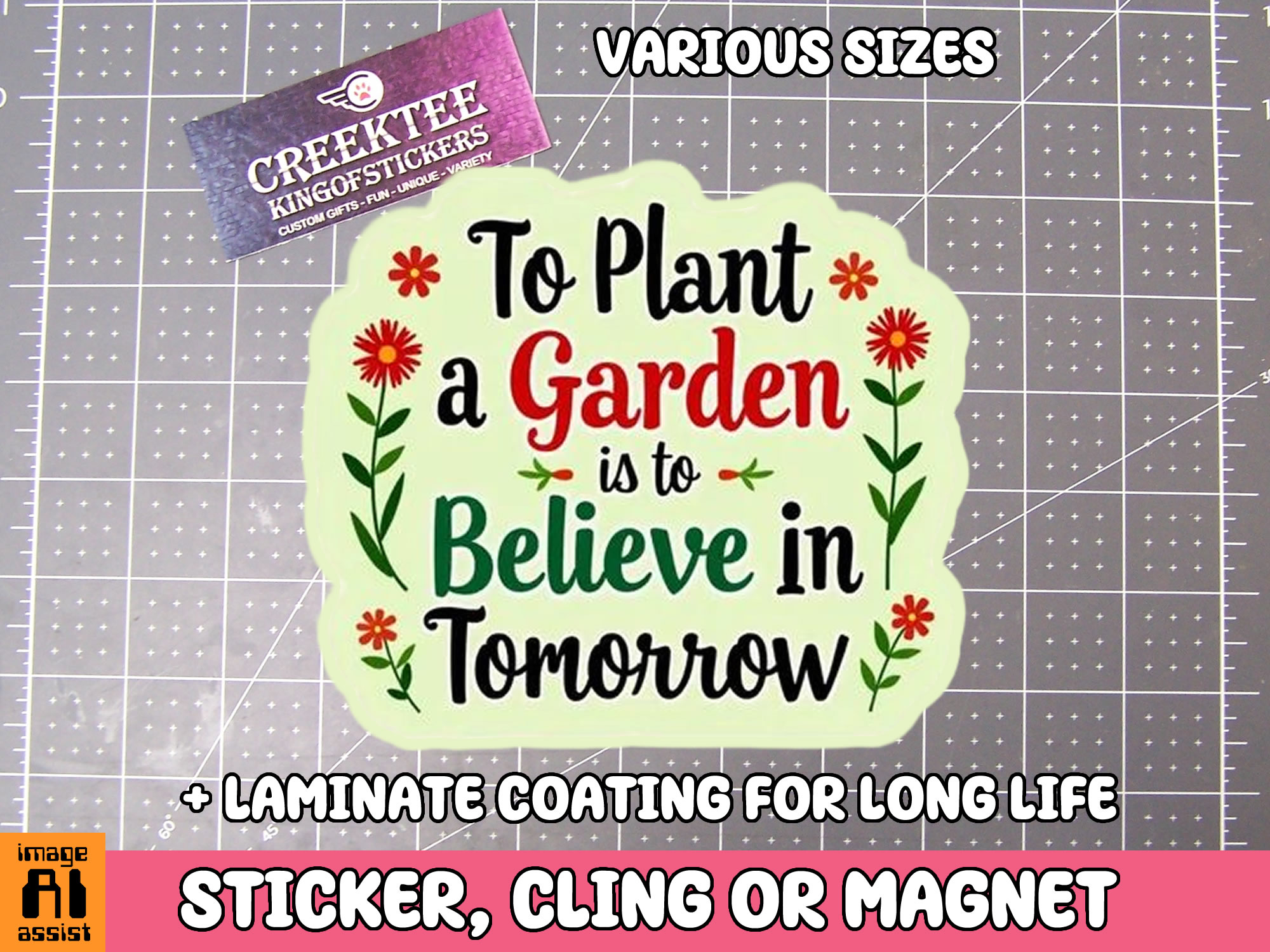 To Plant a Garden is to    Die Cut Vinyl Sticker  Window Cling or Magnet with Laminate Coating in Various Sizes