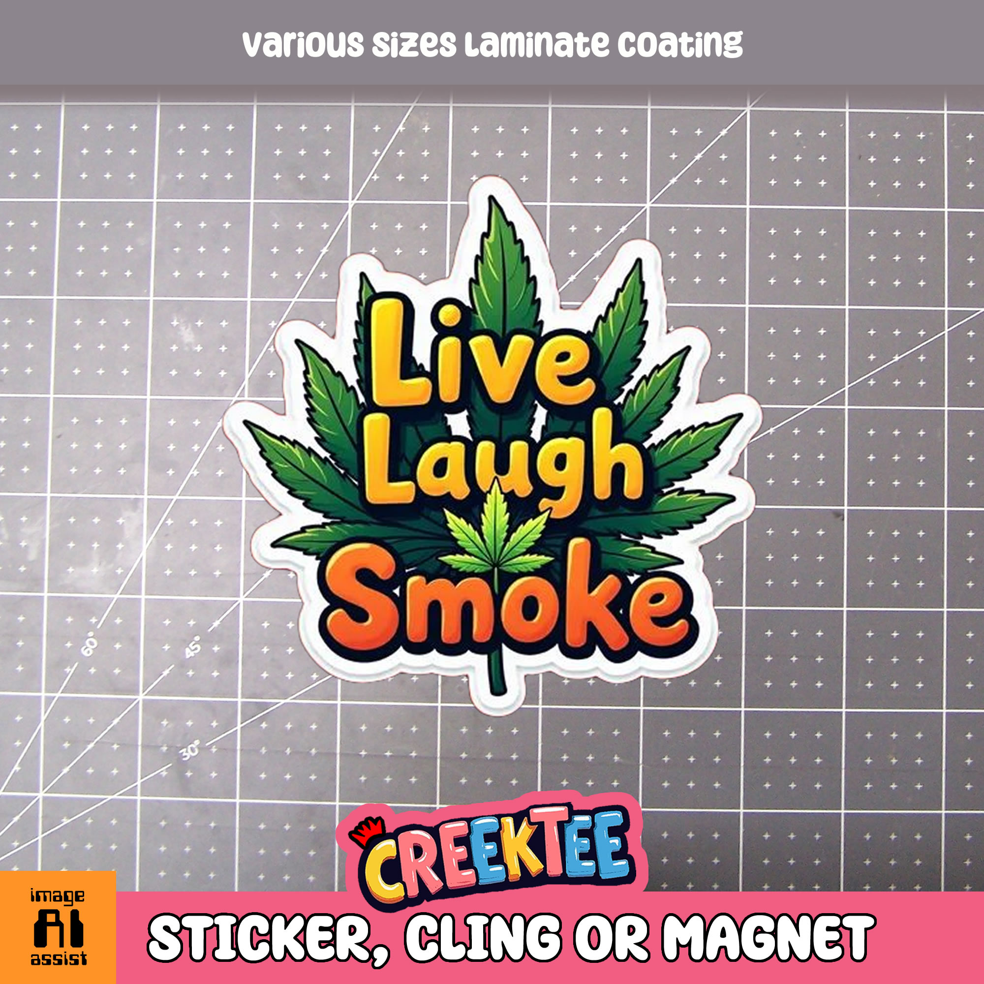 Live Laugh Smoke Die Cut Vinyl Sticker  Window Cling or Magnet with Laminate Coating in Various Sizes