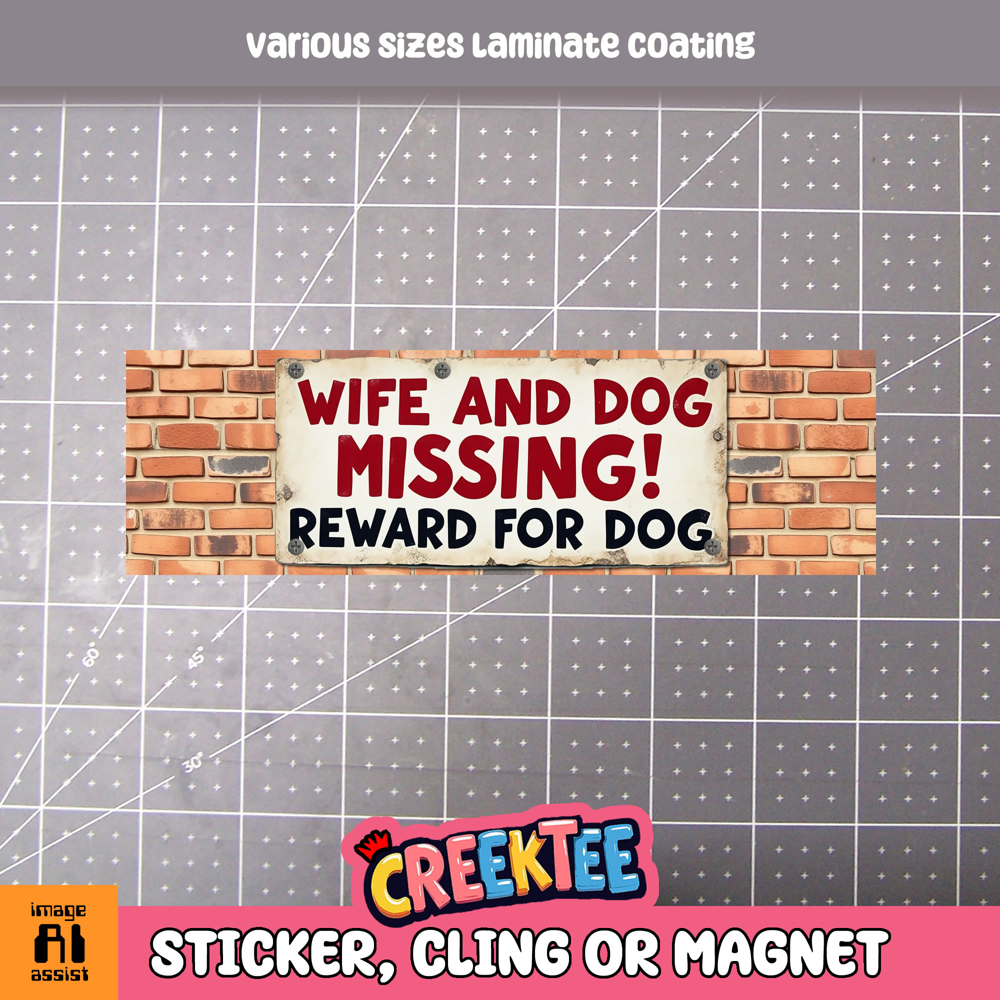 Wife and Dog Missing  Reward for Dog Vinyl Bumper Sticker  Window Cling or Bumper Sticker Magnet in UV Laminate Coating