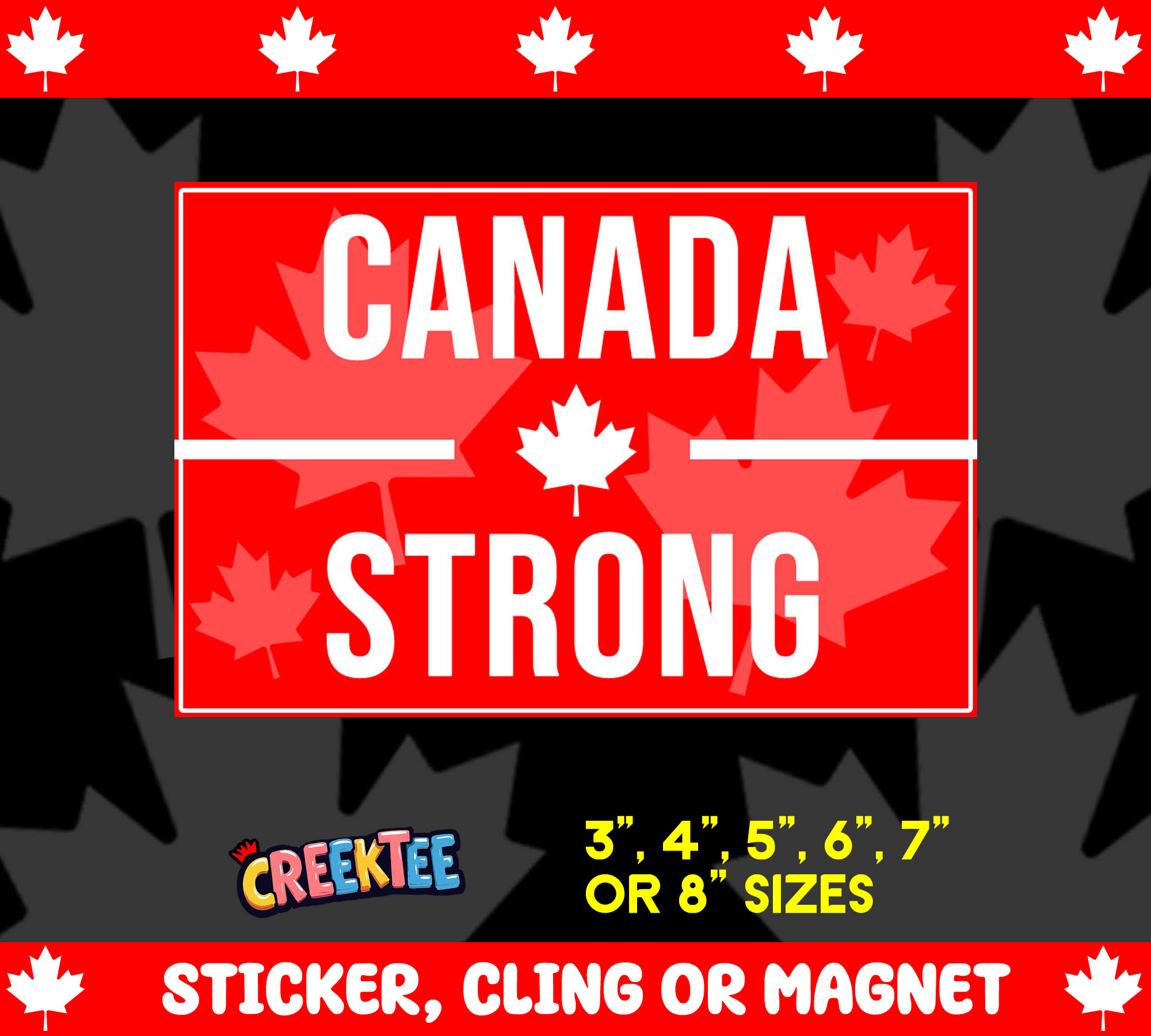 Canada Strong Vinyl Sticker  Window Cling or Magnet with Laminate Coating in Various Sizes