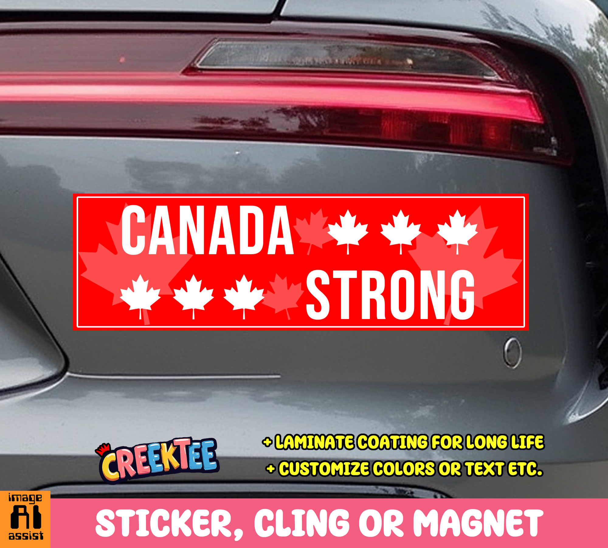 Canada Strong Vinyl Bumper Sticker  Window Cling or Magnet in UV Laminate Coating and Various Sizes
