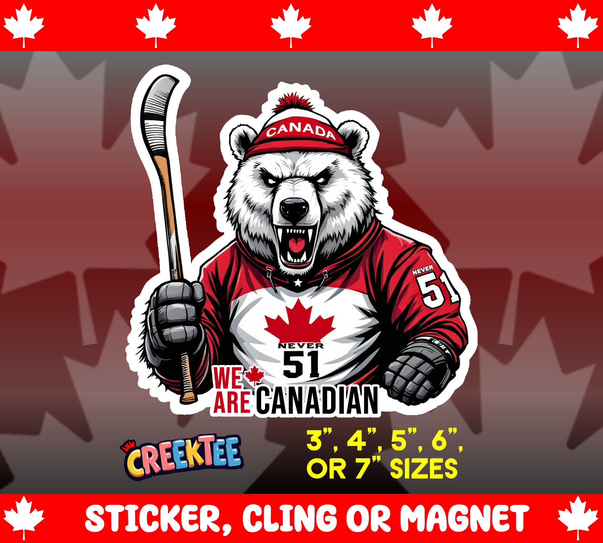 We are Canadian  Never 51 Die Cut Vinyl Sticker  Window Cling or Magnet with Laminate Coating in Various Sizes