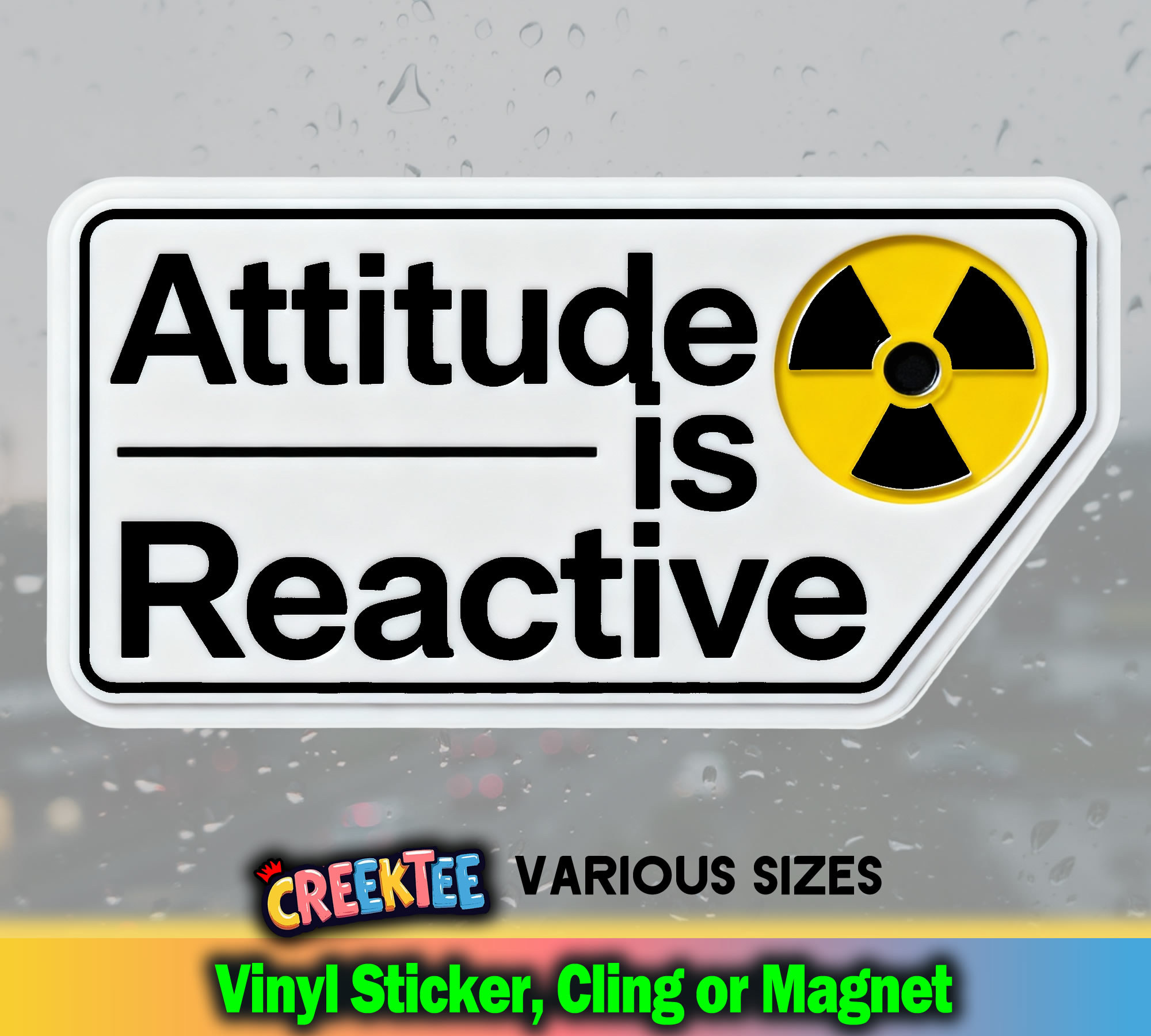 Attitude is Reactive Vinyl Sticker  Window Cling or Magnet with Laminate Coating in Various Sizes