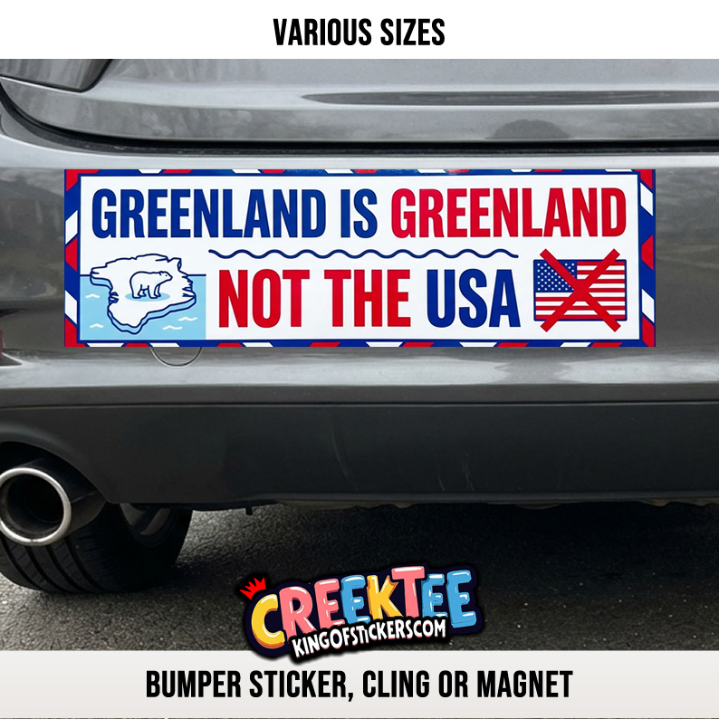 Greenland is Greenland not the USA Custom Vinyl Bumper Sticker  Cling or Magnet With Laminate Coating  Various Sizes