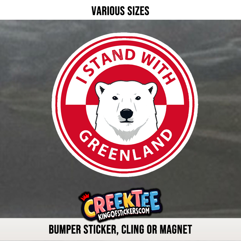 I Stand With Greenland Vinyl Bumper Sticker  Window Cling or Magnet in UV Laminate Coating and Various Sizes