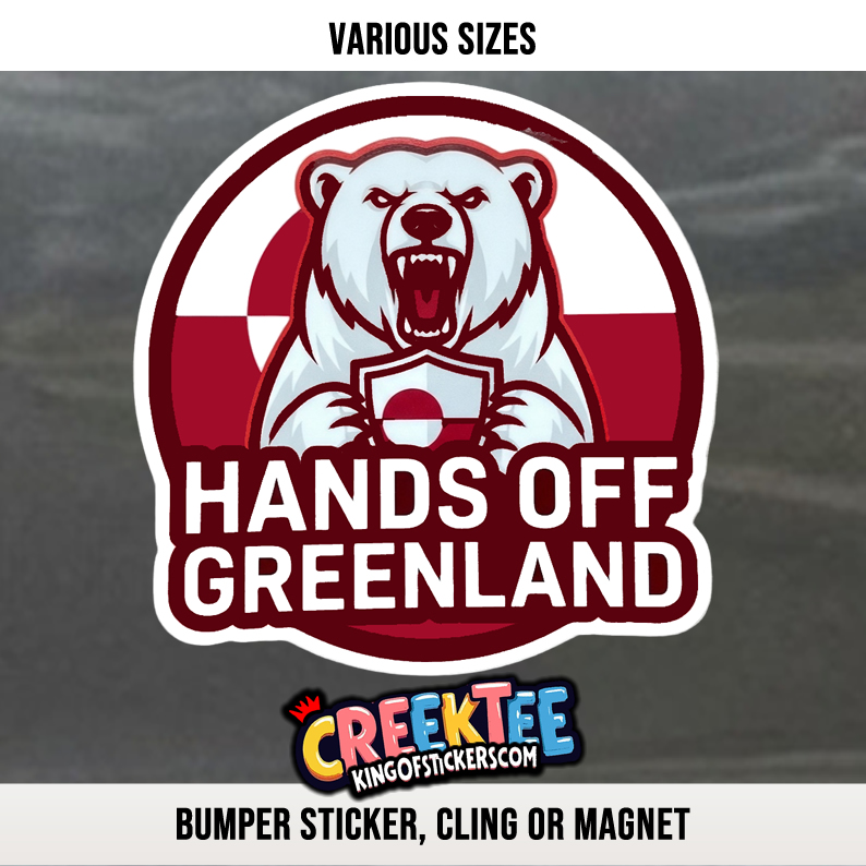 Hands Off Greenland Vinyl Bumper Sticker  Window Cling or Magnet in UV Laminate Coating and Various Sizes