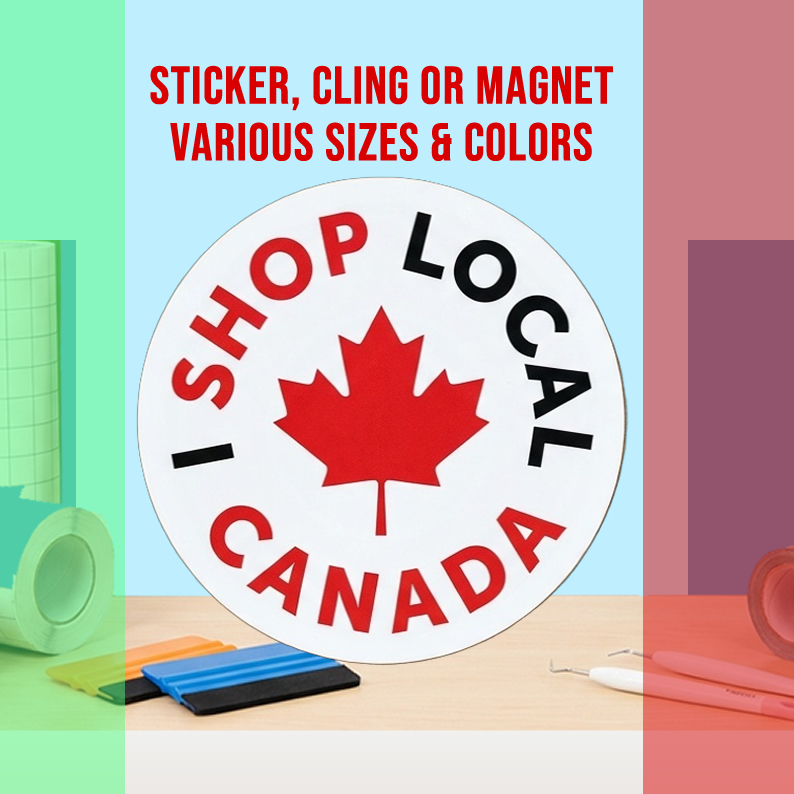 I Shop Local Canada Vinyl Bumper Sticker  Window Cling or Magnet in UV Laminate Coating and Various Sizes
