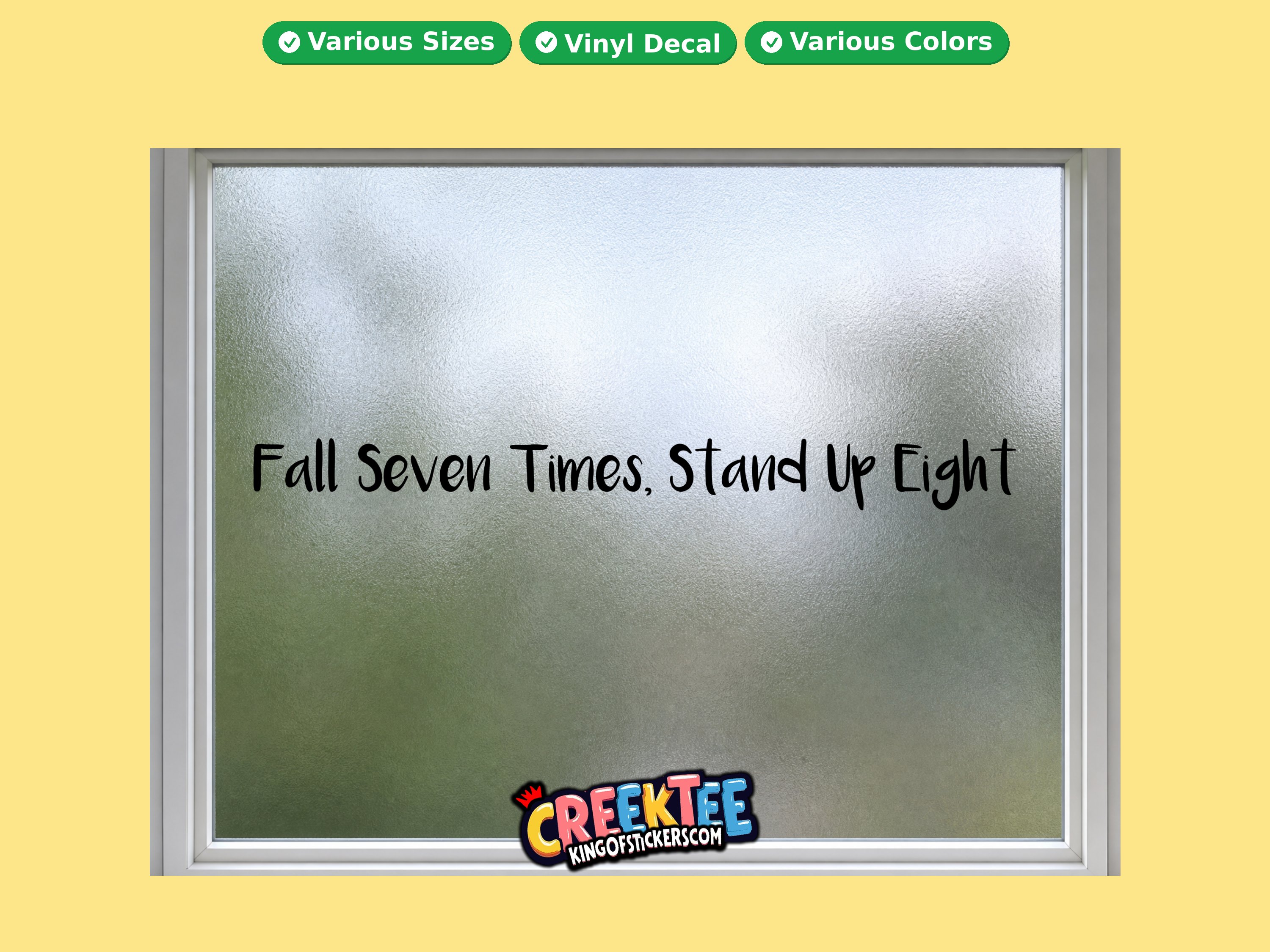 Fall seven times stand up eight Vinyl Decal In Various Colors  Chrome Colors and Various Sizes
