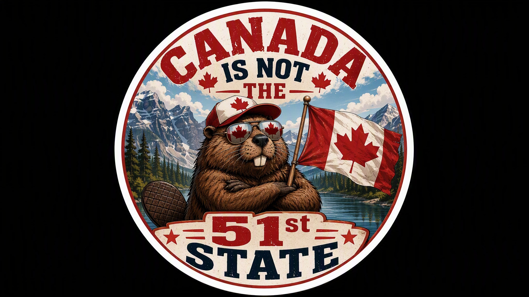 CANADA is not the 51st State Vinyl Bumper Sticker  Window Cling or Bumper Sticker Magnet in UV Laminate Coating